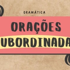 Atividade sobre Orações Subordinadas Adverbiais - 9º ano