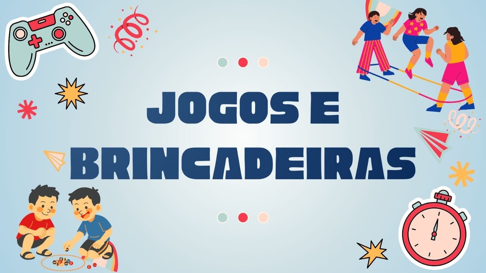 Atividade sobre Jogos e Brincadeiras - 4º e 5º ano