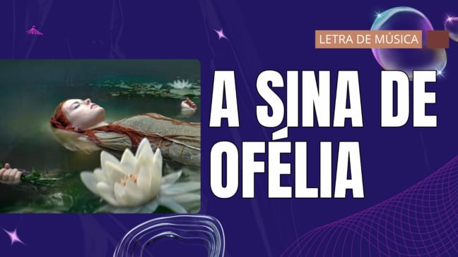 Atividade sobre a Música "A Sina de Ofélia" - Anos Finais